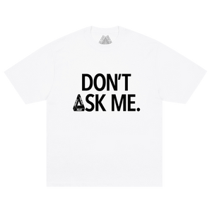 Palace Don't Ask T-Shirt 'White'