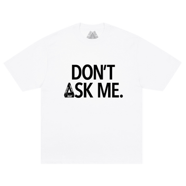 Palace Don't Ask T-Shirt 'White'